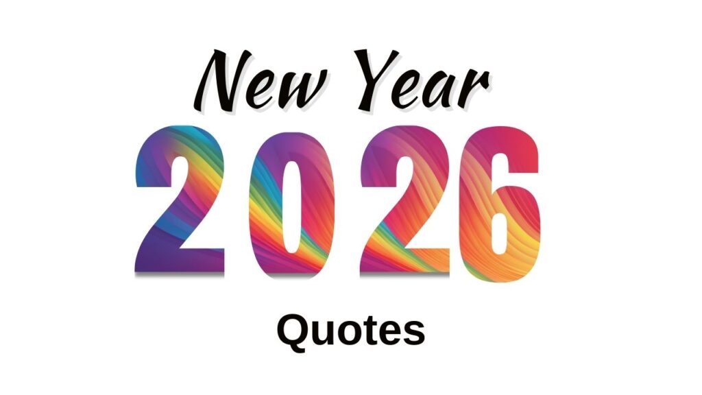 New Year 2026 Quotes: 30+ Power Quotes to Fuel the Ambition of Students and Modern Hustlers