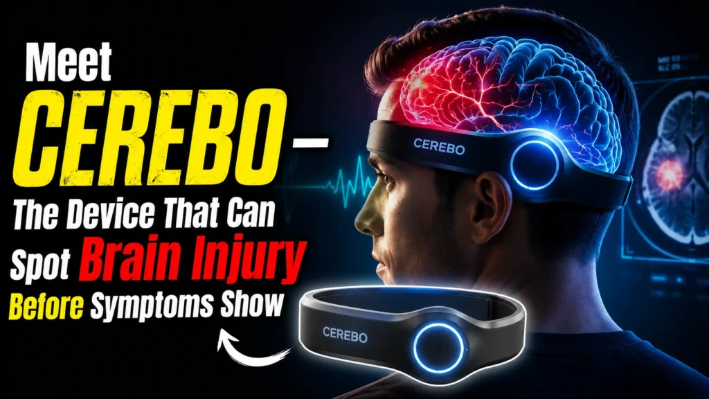 Meet CEREBO — The Device That Can Spot Brain Injury Before Symptoms Show