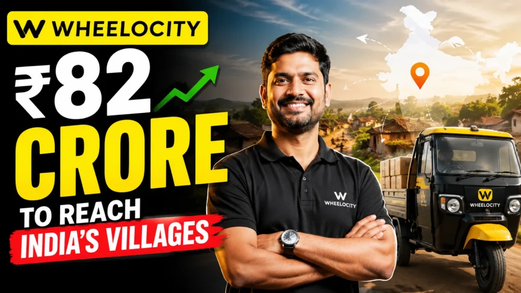 How Wheelocity Raised ₹82 Crore to Reach India's Villages