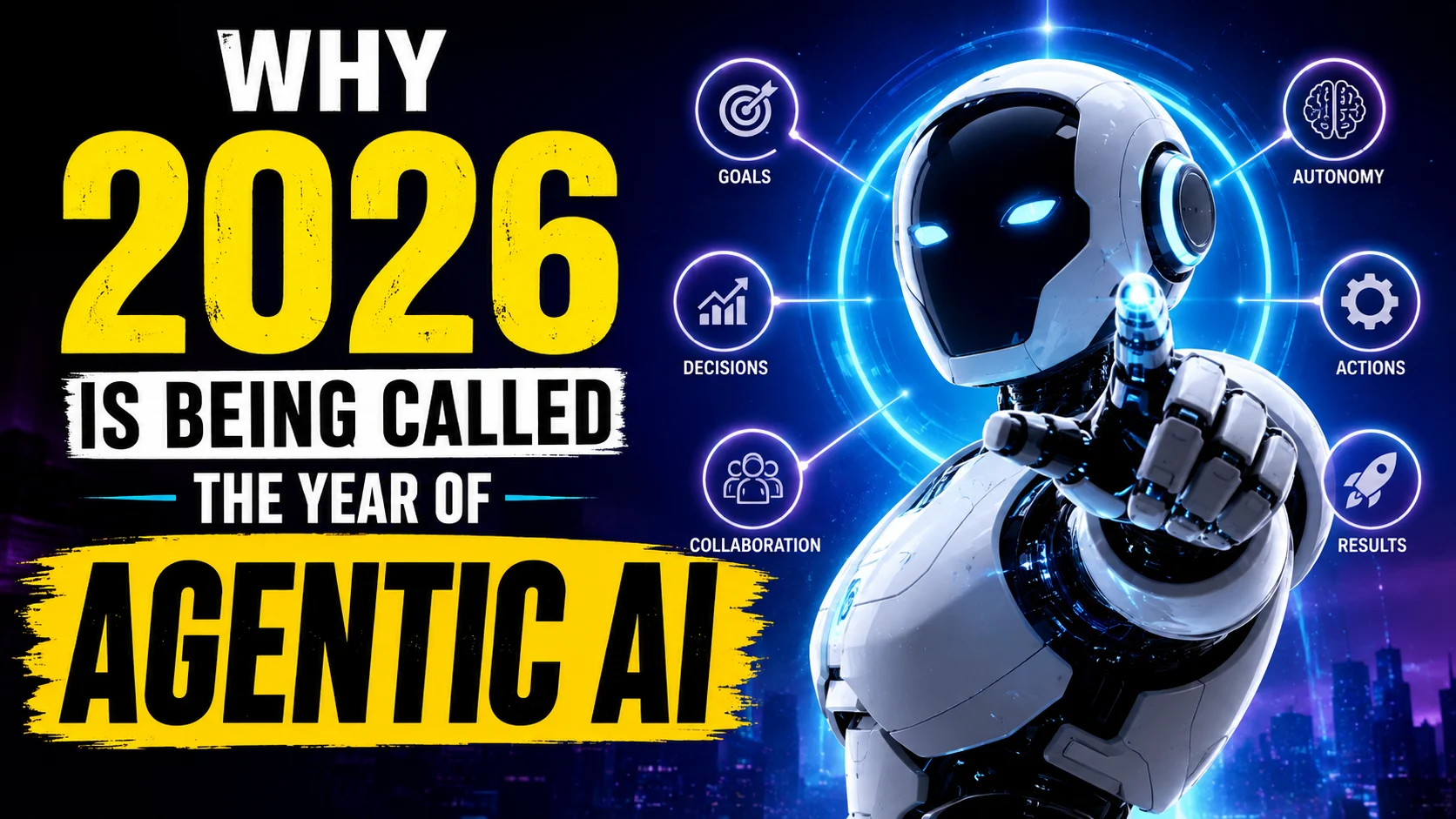 Why 2026 Is Being Called "The Year of Agentic AI"