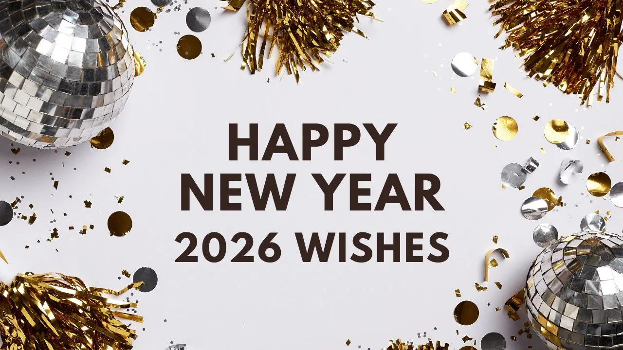 180+ Happy New Year 2026 Wishes: Best Messages, WhatsApp Status, and Quotes to Welcome the New Dawn